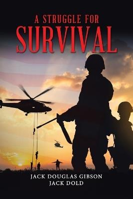 A Struggle for Survival - Jack Douglas Gibson,Jack Dold - cover