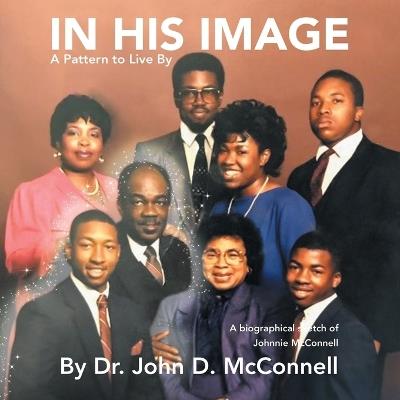 In His Image: A Pattern to Live By - John D McConnell - cover