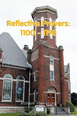 Reflective Prayers: 1100 - 1198 - William Flewelling - cover