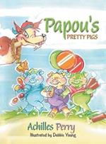 Papou's PRETTY PIGS