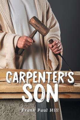 Carpenter's Son - Frank Paul Hill - cover