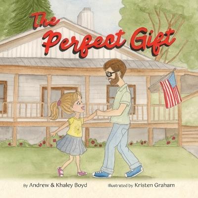 The Perfect Gift - Andrew Boyd,Khaley Boyd - cover