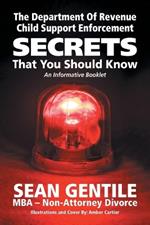 The Department of Revenue Child Support Enforcement Secrets: That You Should Know An Informative Booklet