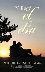 Y llegó el día
