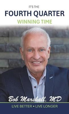 It's The Fourth Quarter: Winning Time - Bob Marshall - cover