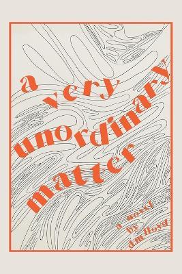 A Very Unordinary Matter - D M Lloyd - cover