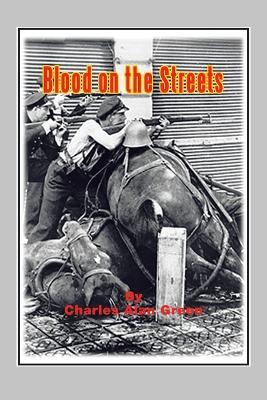 Blood on the Streets - Charles Alan Green - cover