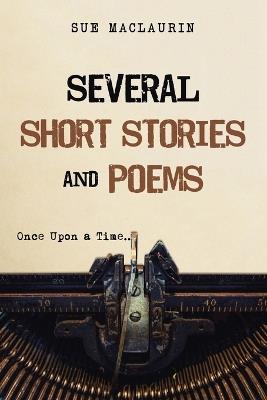 Several Short Stories and Poems - Sue Maclaurin - cover