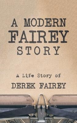 A Modern Fairey Story - Derek Fairey - cover