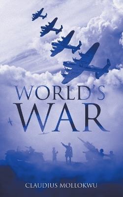 World's War - Claudius Mollokwu - cover