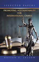 Promoting Accountability for International Crimes: Selected Papers