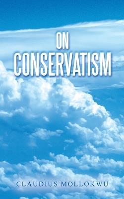On Conservatism - Claudius Mollokwu - cover
