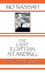 The Last Egyptian Standing: The Great Egyptian