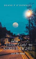 From Moon Light to Street Light: and The Thief