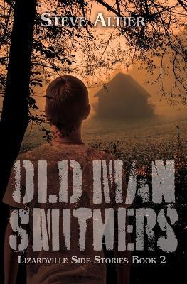 Old Man Smithers - Steve Altier - cover