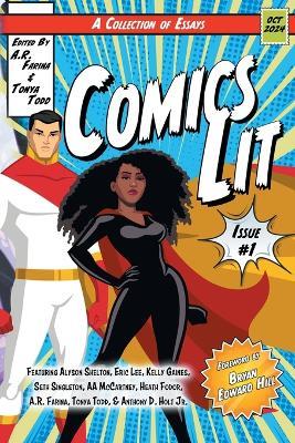 Comics Lit Vol. 1 - Tonya Todd,A R Farina - cover