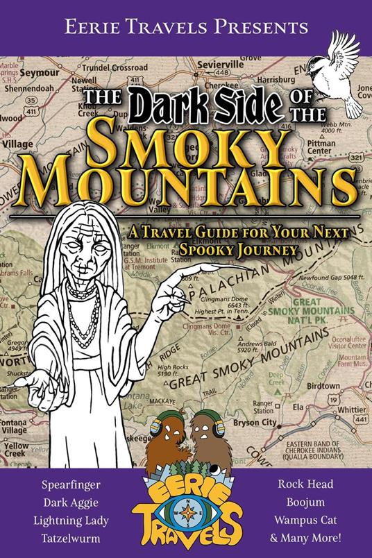 The Dark Side of the Smoky Mountains: A Travel Guide for Your Next Spooky Journey