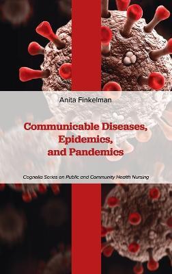 Communicable Diseases, Epidemics, and Pandemics - Anita Finkelman - cover