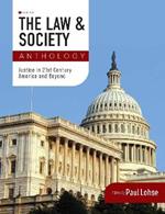 The Law and Society Anthology: Justice in 21st Century America and Beyond