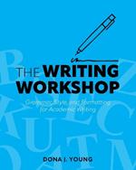 The Writing Workshop: Grammar, Style, and Formatting for Academic Writing