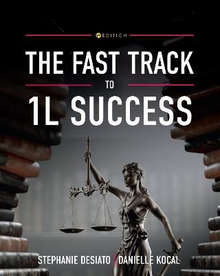 The Fast Track to 1L Success - Stephanie Desiato,Danielle Kocal - cover