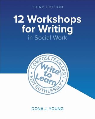 12 Workshops for Writing in Social Work - Dona J. Young - cover