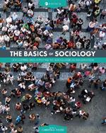 The Basics of Sociology: Developing and Applying the Sociological Imagination