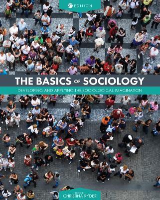 The Basics of Sociology: Developing and Applying the Sociological Imagination - cover