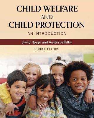 Child Welfare and Child Protection: An Introduction - David Royse,Austin Griffiths - cover