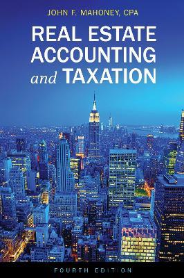 Real Estate Accounting & Taxation - John F. Mahoney - cover