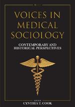 Voices in Medical Sociology: Contemporary and Historical Perspectives