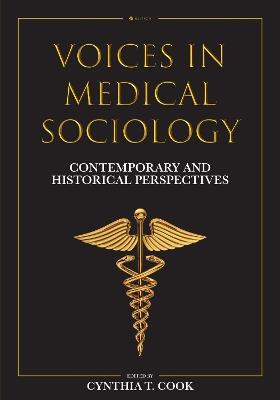 Voices in Medical Sociology: Contemporary and Historical Perspectives - cover