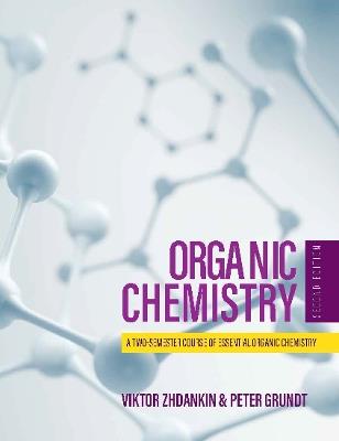 Organic Chemistry: A Two-Semester Course of Essential Organic Chemistry - Viktor Zhdankin,Peter Grundt - cover