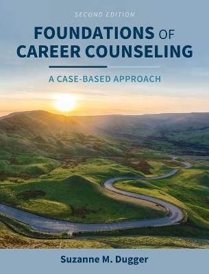 Foundations of Career Counseling: A Case-Based Approach - Suzanne Dugger - cover