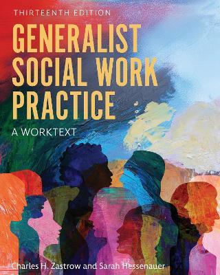 Generalist Social Work Practice: A Worktext - Charles Zastrow,Sarah Hessenauer - cover