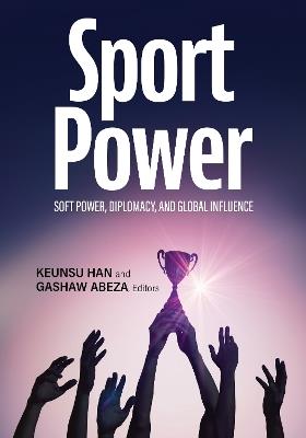SportPower: Soft Power, Diplomacy, and Global Influence - cover