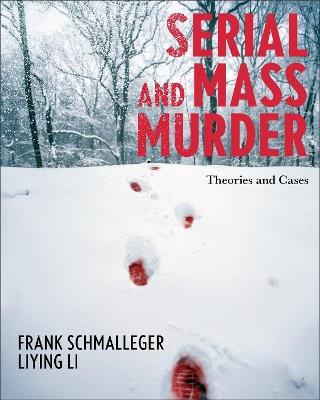 Serial and Mass Murder: Theories and Cases - Frank Schmalleger - cover