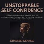 Unstoppable Self Confidence