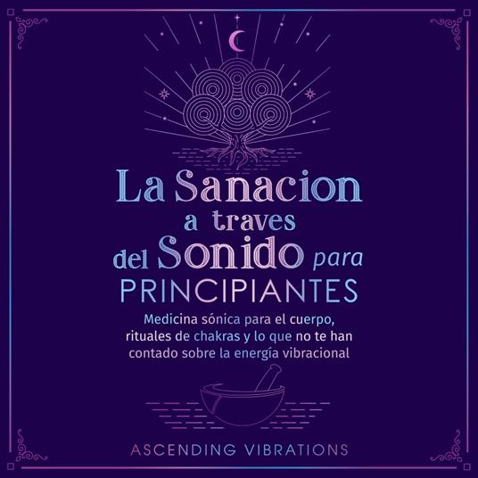 La sanación a través del sonido para principiantes