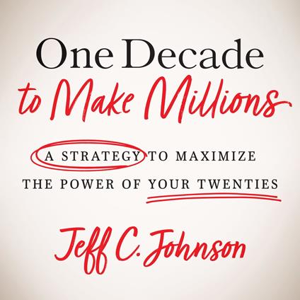 One Decade to Make Millions