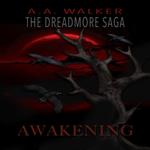 The Dreadmore Saga: Book 2 - Awakening