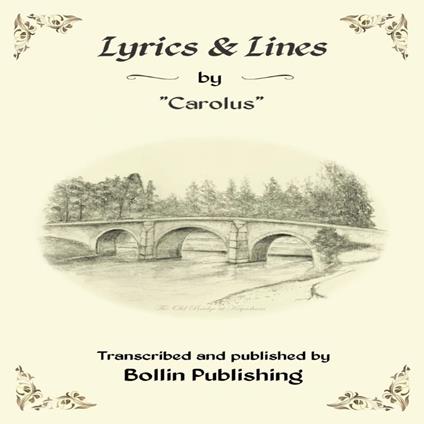 Lyrics & Lines by "Carolus"