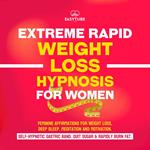 Extreme Rapid Weight Loss Hypnosis for Women