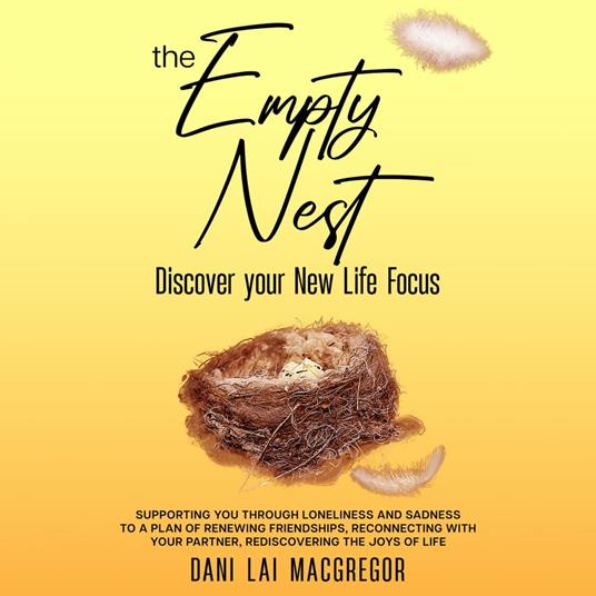 THE EMPTY NEST Discover Your New Life Focus