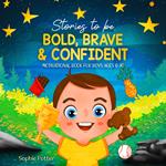 Stories To Be Bold, Brave & Confident
