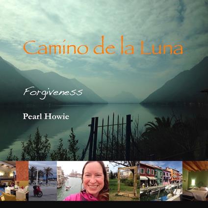 Camino de la Luna - Forgiveness