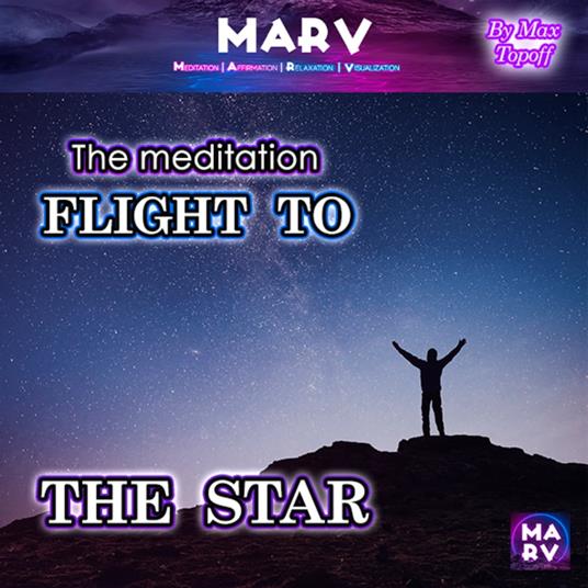 The Meditation Flight To The Star