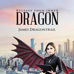 Release Your Inner Dragon