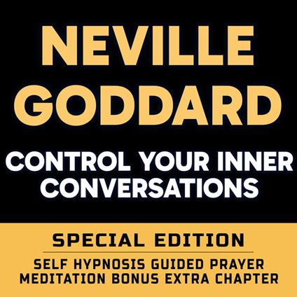 Control Your Inner Conversations - SPECIAL EDITION - Self Hypnosis Guided Prayer Meditation