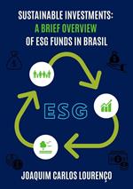 Sustainable Investments: a Brief Overview of ESG Funds in Brasil